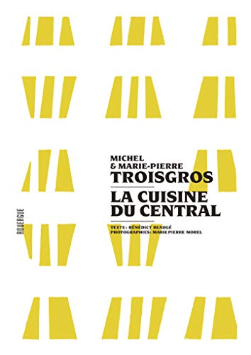 LA CUISINE DU CENTRAL von ROUERGUE
