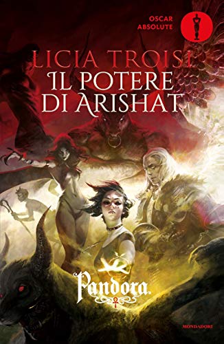 Il potere di Arishat. Pandora (Vol. 4) (Oscar absolute)