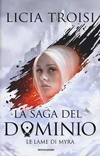 Le lame di Myra. La saga del Dominio (Chrysalide) von Mondadori