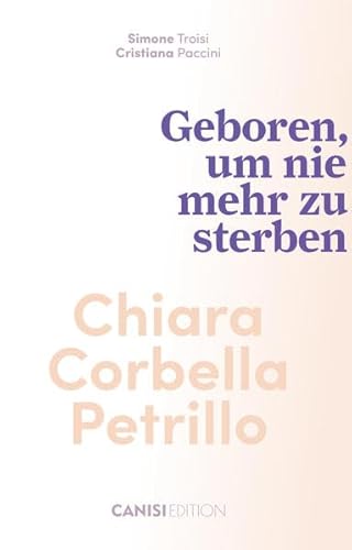 Chiara Corbella Petrillo: Geboren, um nie mehr zu sterben