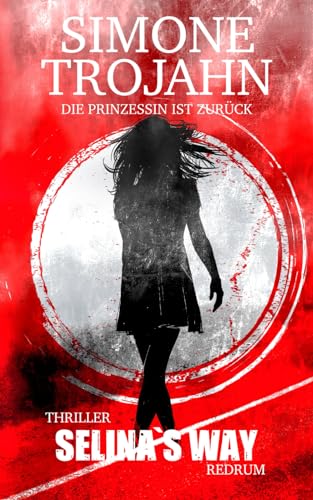 Selina’s Way: Die Prinzessin ist zurück! von Redrum Books