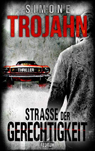 Straße Der Gerechtigkeit: Thriller (I Fred Manson Trilogie I)