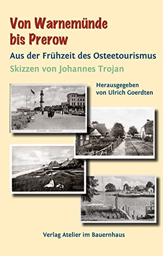 Von Warnemünde bis Prerow: Aus der Frühzeit des Ostseetourismus von Atelier Im Bauernhaus