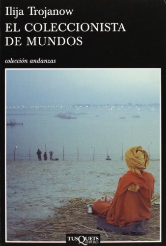 El coleccionista de mundos (Andanzas, Band 655) von Tusquets Editores S.A.