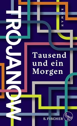 Tausend und ein Morgen: Roman von S. FISCHER