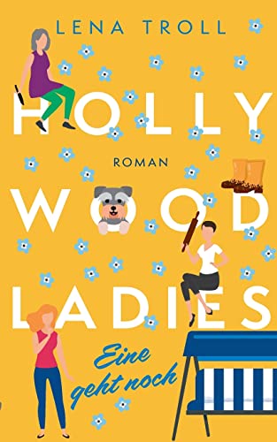 Hollywood Ladies: Eine geht noch von Books on Demand
