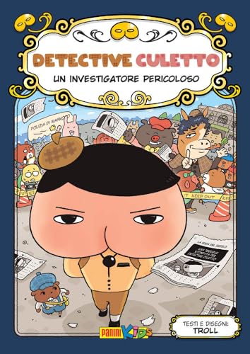 Un investigatore pericoloso. Detective Culetto. Ediz. a colori (Vol. 6) von Panini Comics