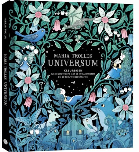 Maria Trolles Universum: Jubileumuitgave met 70 favorieten en 22 nieuwe illustraties von BBNC Uitgevers
