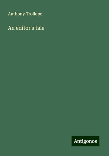 An editor's tale An editor's tale von Antigonos Verlag