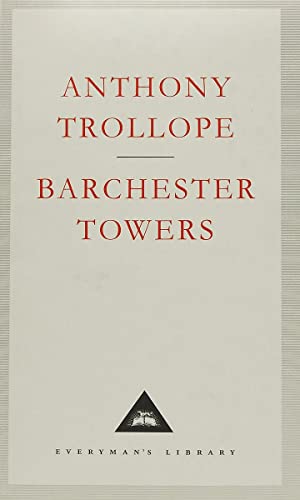 Barchester Towers: Anthony Trollope (Everyman's Library CLASSICS)