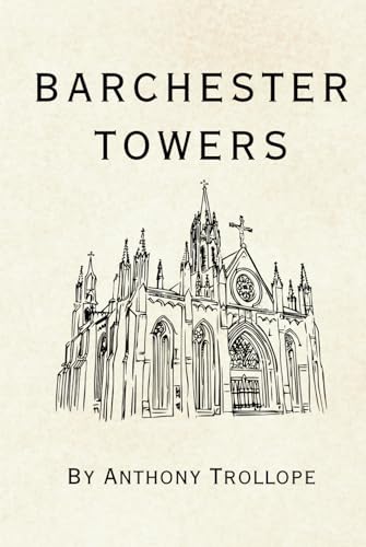 Barchester Towers: Remastered Original Classic Barchester Towers: Remastered Original Classic von Independently published