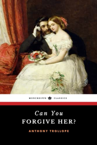 Can You Forgive Her?: Palliser Series, Book 1 (Annotated)