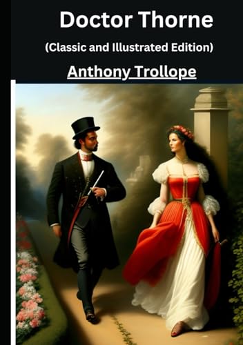 Doctor Thorne (Classic and Illustrated Edition) von Independently published