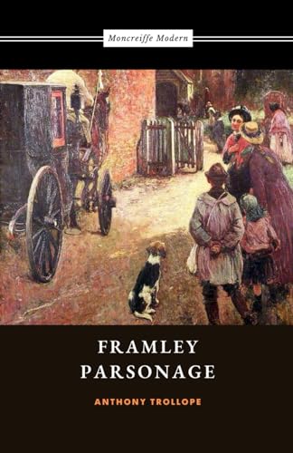 Framley Parsonage: Chronicles of Barsetshire, Book 4