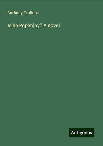 Is he Popenjoy? A novel Is he Popenjoy? A novel von Antigonos Verlag