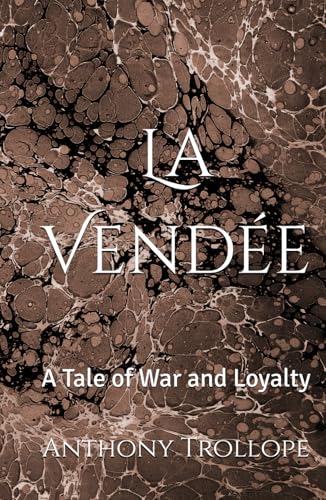 La Vendée: A Tale of War and Loyalty La Vendée: A Tale of War and Loyalty von Independently published