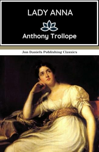 Lady Anna: A Gripping Victorian Tale of Love and Loyalty Lady Anna: A Gripping Victorian Tale of Love and Loyalty von Independently published