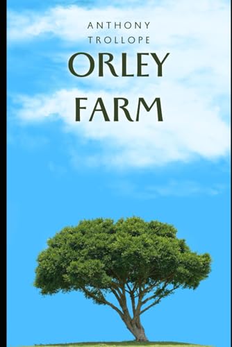 Orley Farm: An Original and Unabridged Edition Orley Farm: An Original and Unabridged Edition von Independently published