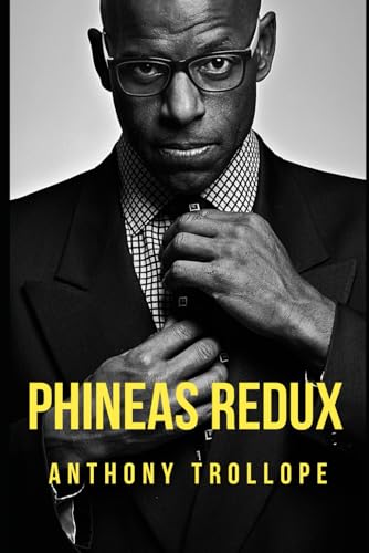 Phineas Redux: Book Four of the Palliser Series Phineas Redux: Book Four of the Palliser Series von Independently published