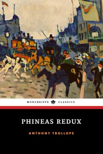 Phineas Redux: Palliser Series, Book 4 (Annotated) von Independently published