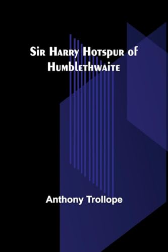 Sir Harry Hotspur of Humblethwaite von Alpha Edition