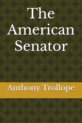 The American Senator The American Senator von Independently published