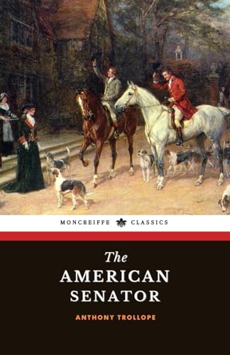The American Senator: The 1877 English Literature Classic