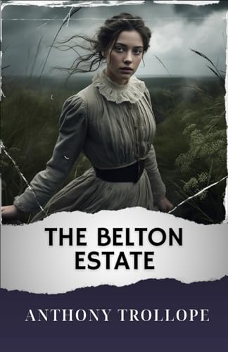 The Belton Estate: The Original Classic von Independently published