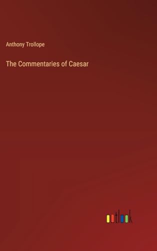 The Commentaries of Caesar von Outlook Verlag