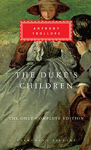 The Duke's Children: Anthony Trollope (Everyman's Library CLASSICS)