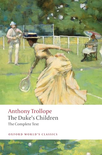 The Duke's Children Complete: Extended edition (Oxford World's Classics) von Oxford University Press, USA