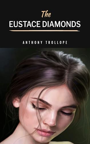 The Eustace Diamonds The Eustace Diamonds von Anson Street Press