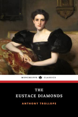 The Eustace Diamonds: Palliser Series, Book 3 (Annotated)