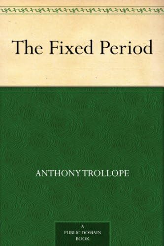 The Fixed Period The Fixed Period von Anson Street Press