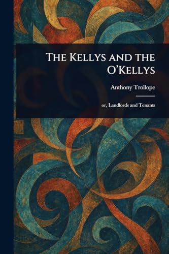 The Kellys and the O'Kellys The Kellys and the O'Kellys von Anson Street Press
