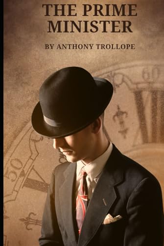 The Prime Minister: Book Five of the Palliser Series The Prime Minister: Book Five of the Palliser Series von Independently published