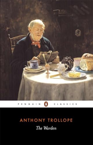 The Warden (Penguin Trollope, 4, Band 4) von Penguin Classics