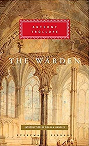 The Warden: Anthony Trollope (Everyman's Library CLASSICS)