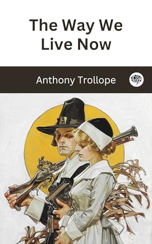 The Way We Live Now The Way We Live Now von Anson Street Press