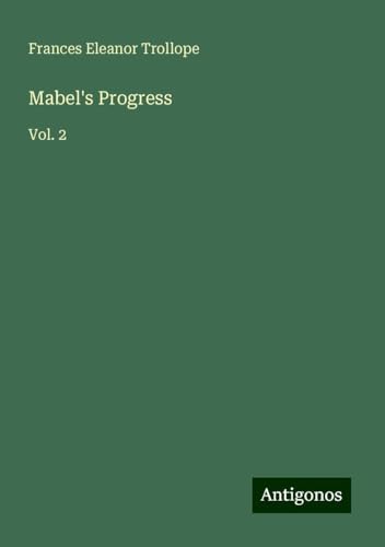 Mabel's Progress: Vol. 2 von Antigonos Verlag
