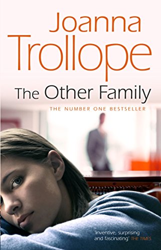 The Other Family: an utterly compelling novel from bestselling author Joanna Trollope The Other Family: an utterly compelling novel from bestselling author Joanna Trollope