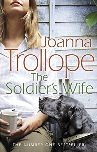 The Soldier's Wife: the captivating and heart-wrenching story of a marriage put to the test from one of Britain’s best loved authors, Joanna Trollope von TRANSWORLD PUBLISHER