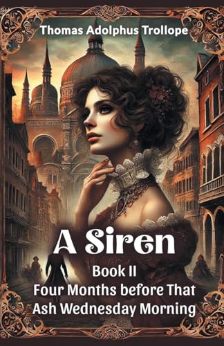 A Siren BOOK II Four Months before that Ash Wednesday Morning von Double 9 Books