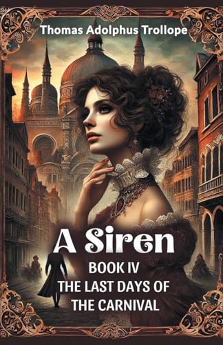 A Siren Book IV The Last Days Of The Carnival von Double 9 Books