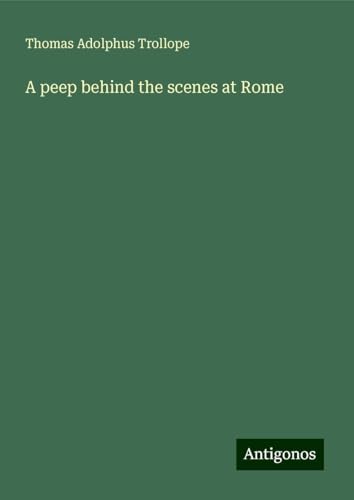 A peep behind the scenes at Rome von Antigonos Verlag