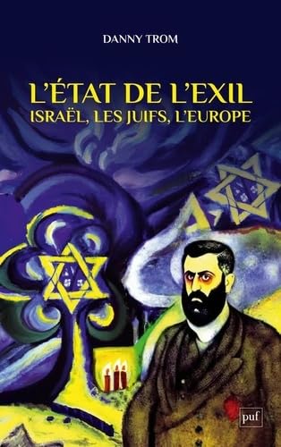 L'État de l'exil: Les juifs, l'Europe, Israël