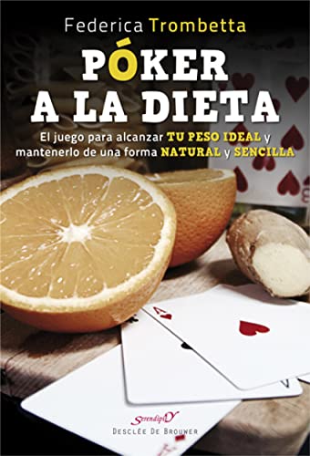 Póker a la dieta : el juego para alcanzar tu peso ideal y mantenerlo de una forma natural y sencilla (Serendipity, Band 211) von Desclée De Brouwer