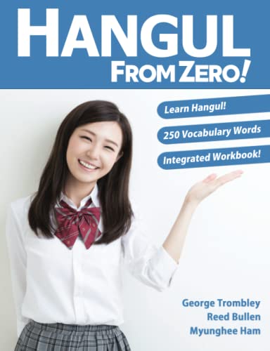 Hangul From Zero!: Complete Guide to Master Hangul with Integrated Workbook and Download Audio Hangul From Zero!: Complete Guide to Master Hangul with Integrated Workbook and Download Audio von Learn From Zero