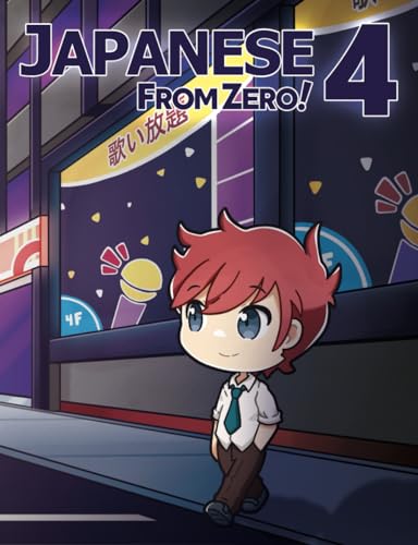 Japanese From Zero! 4 SPECIAL COVER (Japanese From Zero! SPECIAL COVER SERIES, Band 3) von Learn From Zero