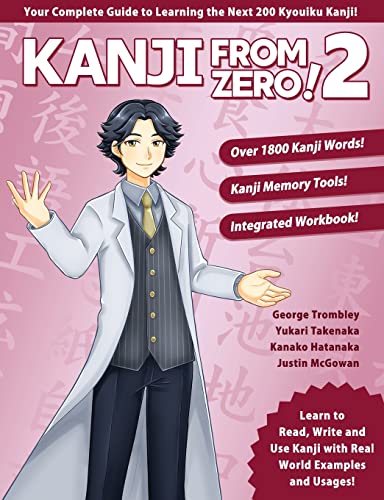Kanji From Zero! 2: Master Kanji with Proven Techniques and Integrated Workbook